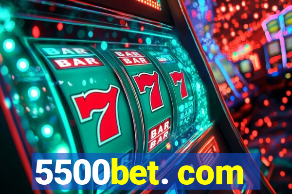 5500bet. com